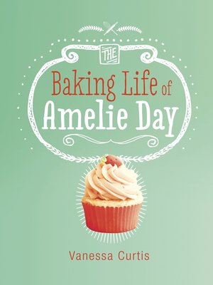 cover image of The Baking Life of Amelie Day